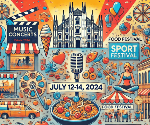 Eventi Milano dal 12 al 14 luglio 2024