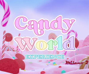 Candy World Experience Milano